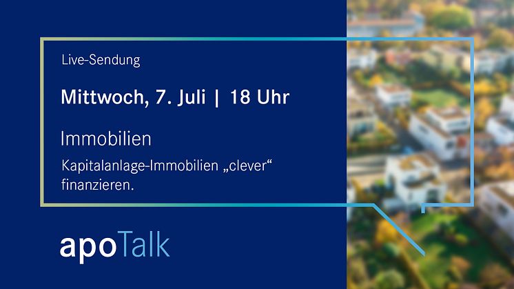 apoTalk: Kapitalanlage-Immobilien clever finanzieren