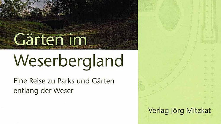 Gärten im Weserbergland – Eine Reise zu Parks und Gärten entlang der Weser