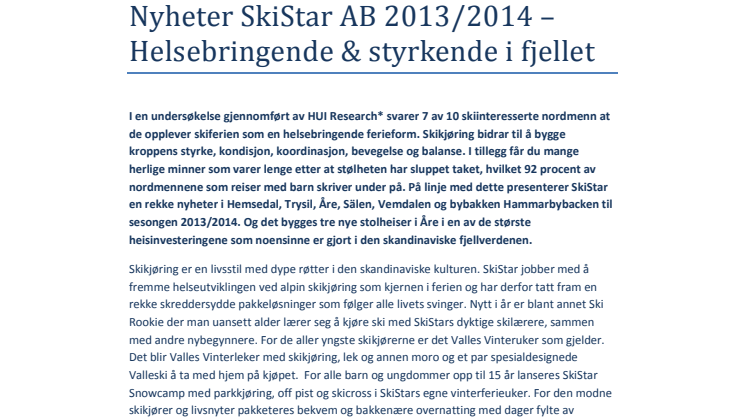 SkiStar AB: Nyheter 2013/2014 – Helsebringende & styrkende i fjellet