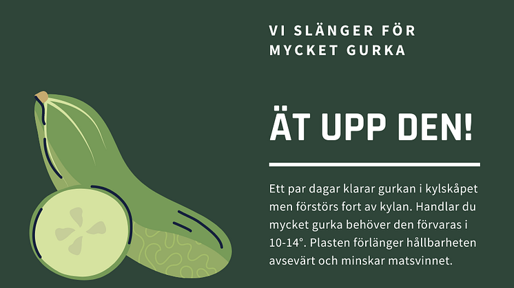 Gurka är en av de livsmedel vi slänger mycket av. Bröd slänger vi allra mest av.