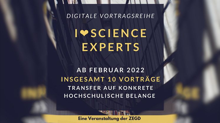 ZEGD startet Vortragsreihe „I <3 Science Experts“