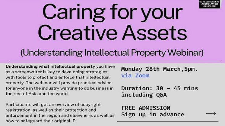 Caring for your Creative Assets (IP Webinar) presented by Pitchmark & Screenwriters Association Singapore