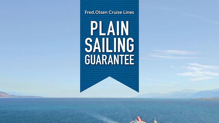 Fred. Olsen Cruise Lines unveils flexible bookings and deposits in new-look Plain Sailing Guarantee to cover cruises into 2021