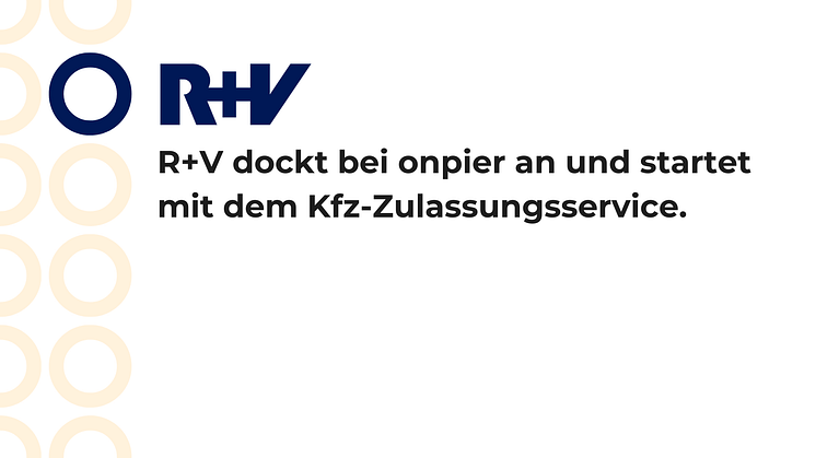 Mit der R+V Versicherung dockt der nächste große Versicherer bei onpier an – als erster Use Case geht der Kfz-Zulassungsservice live.