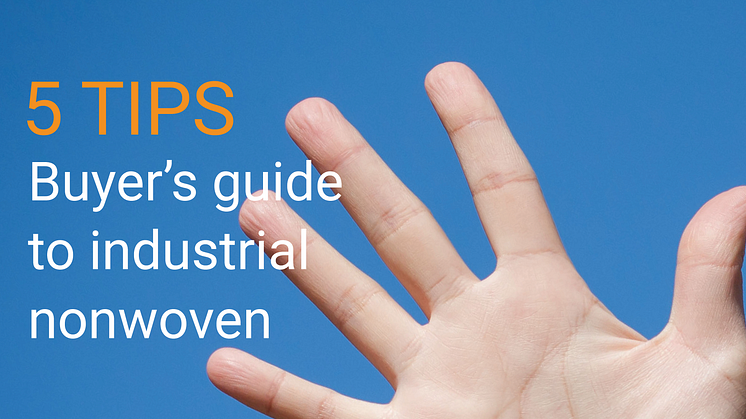 5 tips: A short buyer's guide to industrial nonwoven