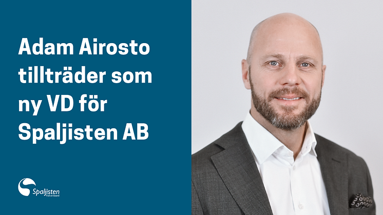 Adam Airosto tillträder som ny VD för Spaljisten AB