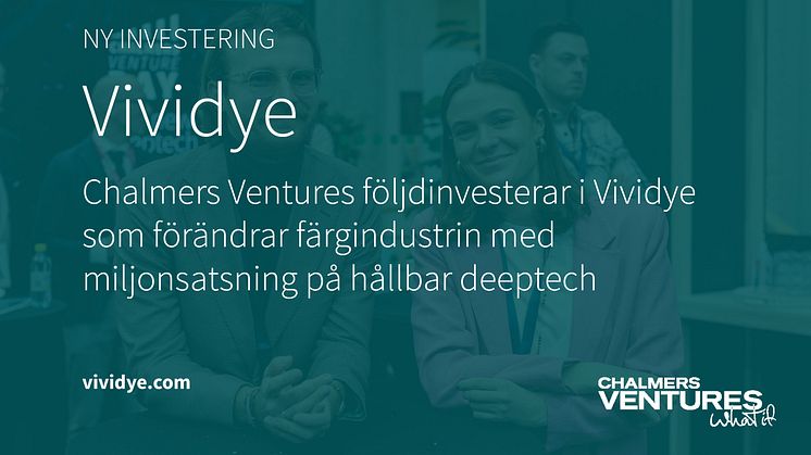 Vividye Investment Chalmers Ventures2