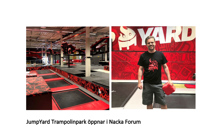 JumpYard Trampolinpark öppnar i Nacka Forum