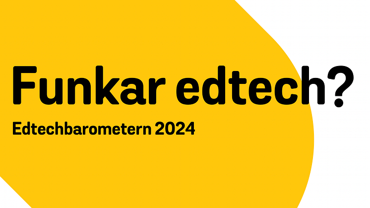 Idag släpper Swedish Edtech Industry sin årliga rapport.