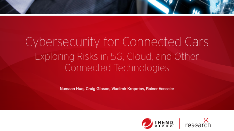 Cybersecurity for Connected Cars - Exploring Risks in 5G, Cloud, and Other Connected Technologies