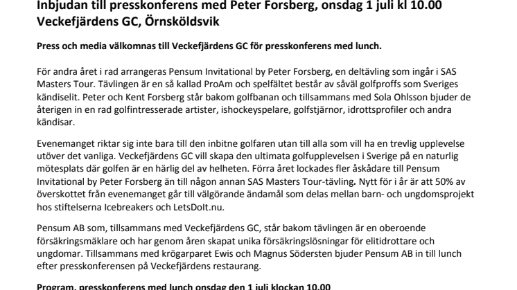 Inbjudan till presskonferens med Peter Forsberg, onsdag 1 juli kl 10.00 Veckefjärdens GC, Örnsköldsvik