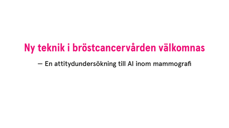 Attitydundersökning - kvinnors inställning till AI inom mammografi