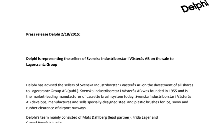 Delphi is representing the sellers of Svenska Industriborstar i Västerås AB on the sale to Lagercrantz Group