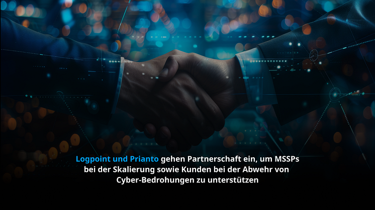 Logpoint und Prianto gehen Partnerschaft ein, um MSSPs bei der Skalierung sowie Kunden bei der Abwehr von Cyber-Bedrohungen zu unterstützen