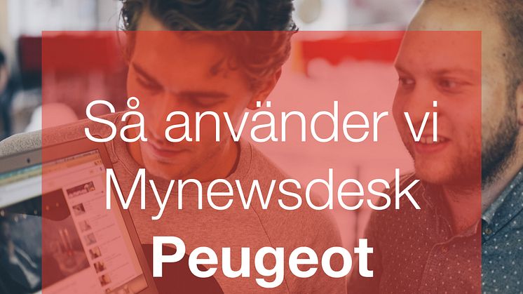 Peugeot ökade sin webbtrafik med Mynewsdesk