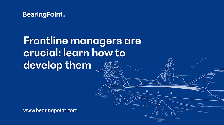 New research from the BearingPoint Institute outlines how companies can make the most of their frontline managers for transformation success