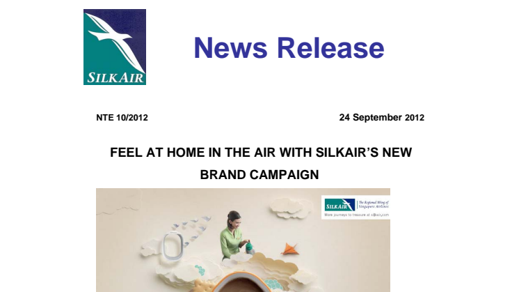 Feel at Home in the Air With SilkAir’s New Brand Campaign