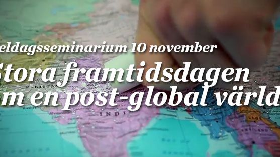 Stora framtidsdagen om en post-global värld