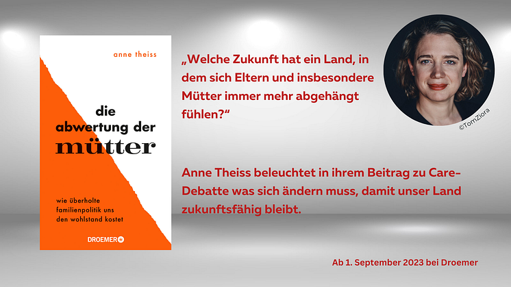 Die Abwertung der Mütter gefährdet unseren Wohlstand. Wie eine überholte Familienpolitik gesamtwirtschaftlichen Schaden anrichtet