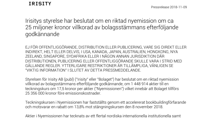 Irisitys styrelse har beslutat om en riktad nyemission om ca  25 miljoner kronor villkorad av bolagsstämmans efterföljande godkännande