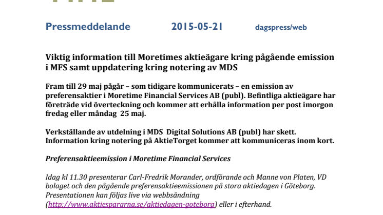 Viktig information till Moretimes aktieägare kring pågående emission i MFS samt uppdatering kring notering av MDS
