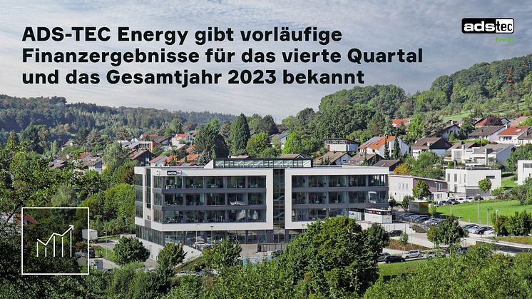 ADS-TEC Energy gibt vorläufige Finanzergebnisse für das vierte Quartal und das Gesamtjahr 2023 bekannt