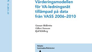 SVU-rapport 2013-10: Värderingsmodellen för VA-ledningsnät tillämpad på data från VASS 2006–2010 (Rörnät/Management)