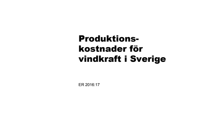 Rapport Produktionskostnader för vindkraft i Sverige