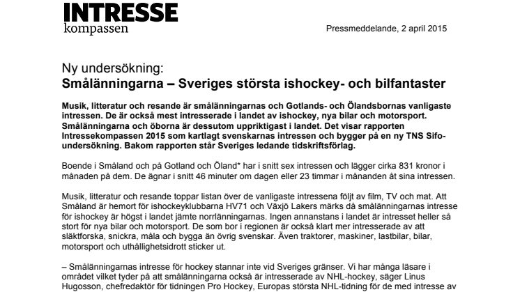 Smålänningarna – Sveriges största ishockey- och bilfantaster