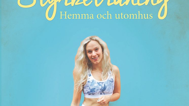 Ny bok ”Styrketräning hemma och utomhus” med eller utan redskap! 