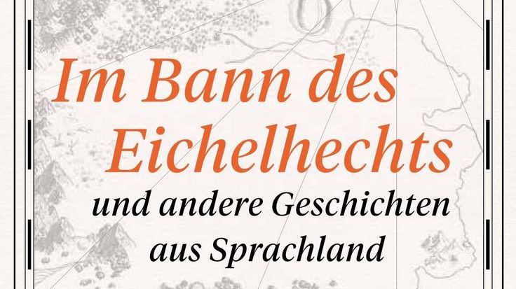 Axel Hacke - Im Bann des Eichelhechts und andere Geschichten aus Sprachland