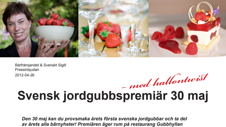 Pressinbjudan: Svensk jordgubbspremiär 30 maj – med hallontwist!