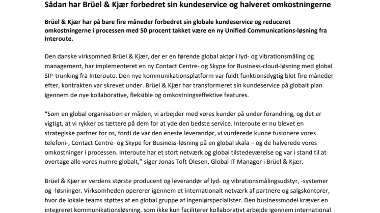 Sådan har Brüel & Kjær forbedret sin kundeservice og halveret omkostningerne  