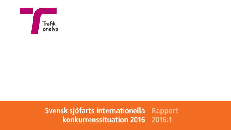 Rapport 2016:1 Svensk sjöfarts internationella konkurrenssituation 2016
