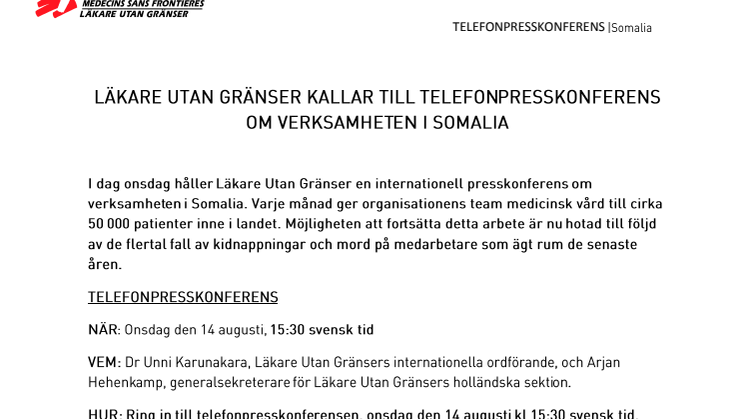 LÄKARE UTAN GRÄNSER KALLAR TILL TELEFONPRESSKONFERENS OM VERKSAMHETEN I SOMALIA