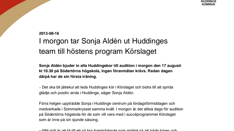I morgon tar Sonja Aldén ut Huddinges team till höstens program Körslaget