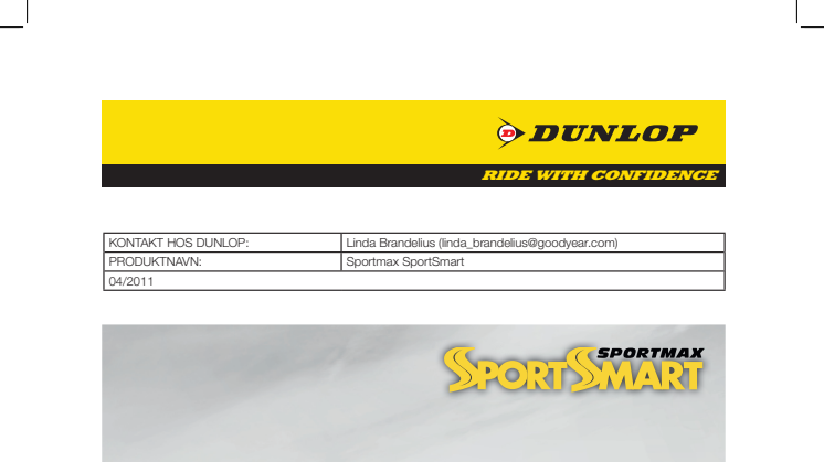 DUNLOP SPORTSMART, ETT ÅR ETTER: REVOLUSJONERENDE HYPERSPORTDEKK