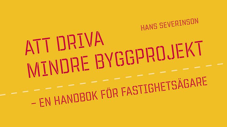 Praktisk handbok för den som leder mindre byggprojekt