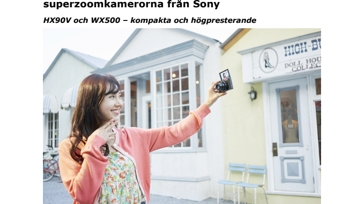 Ta fantastiska semesterbilder med de nya superzoomkamerorna från Sony