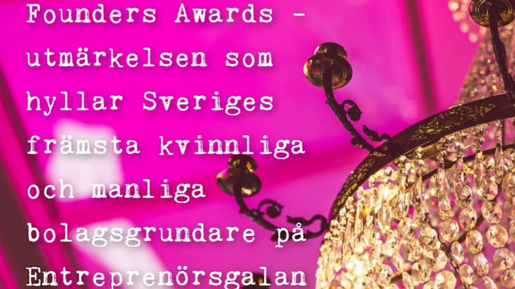 Founders Awards - utmärkelsen som hyllar kvinnliga och manliga bolagsgrundare på Entreprenörsgalan den 24 september!