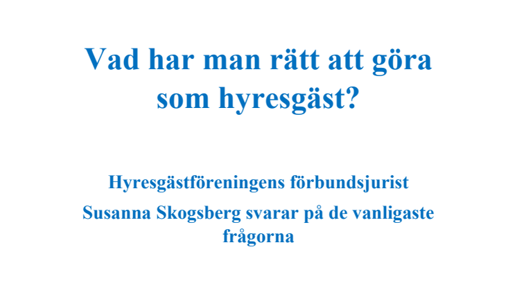 Vad har man rätt att göra som hyresgäst? Hyresgästföreningens jurist ger dig svaren