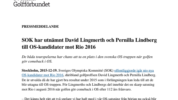 SOK har utnämnt David Lingmerth och Pernilla Lindberg till OS-kandidater mot Rio 2016