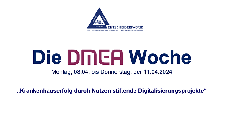 Die DMEA Wiche der Entscheiderfabrik 08-11.02.2024