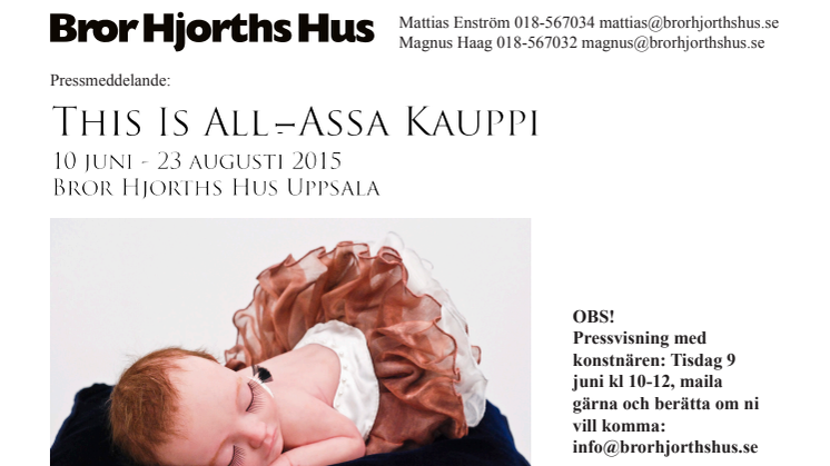 Sommarens utställning i Bror Hjorths Hus: This Is All - Assa Kauppi