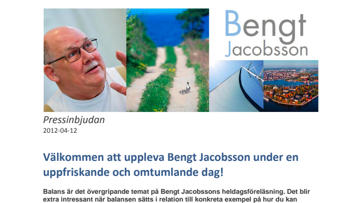 PRESSINBJUDAN: Välkommen att uppleva Bengt Jacobsson under en uppfriskande och omtumlande dag!