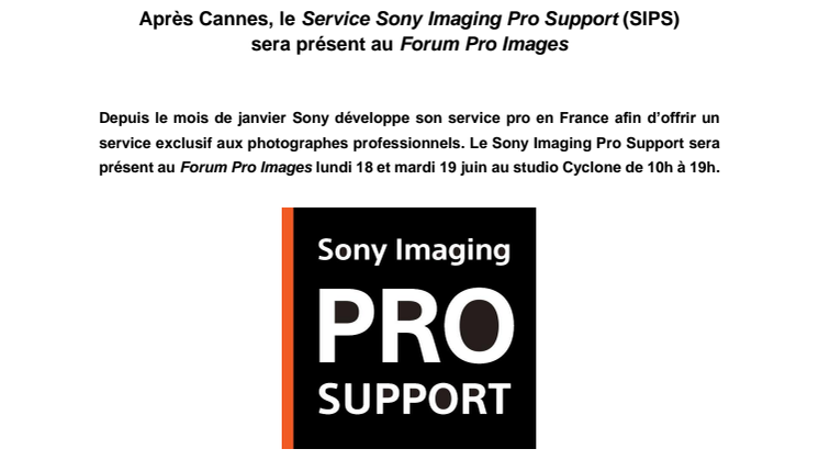 Après Cannes, le Service Sony Imaging Pro Support (SIPS)  sera présent au Forum Pro Images