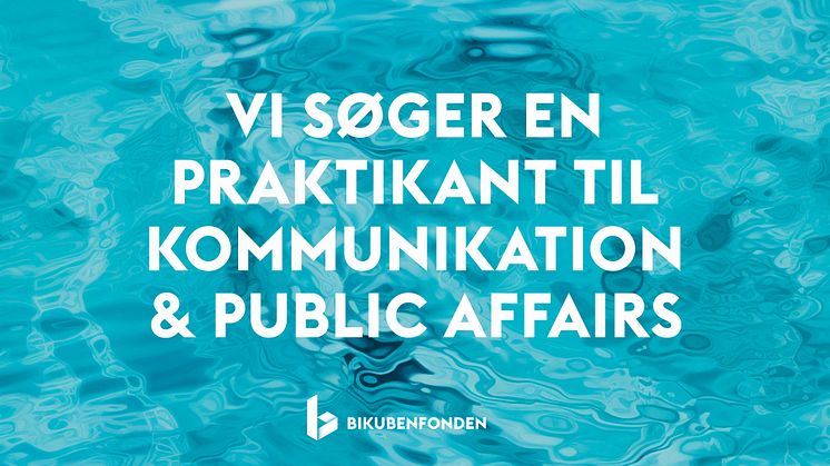 Bikubenfonden søger praktikant til Kommunikation og Public Affairs