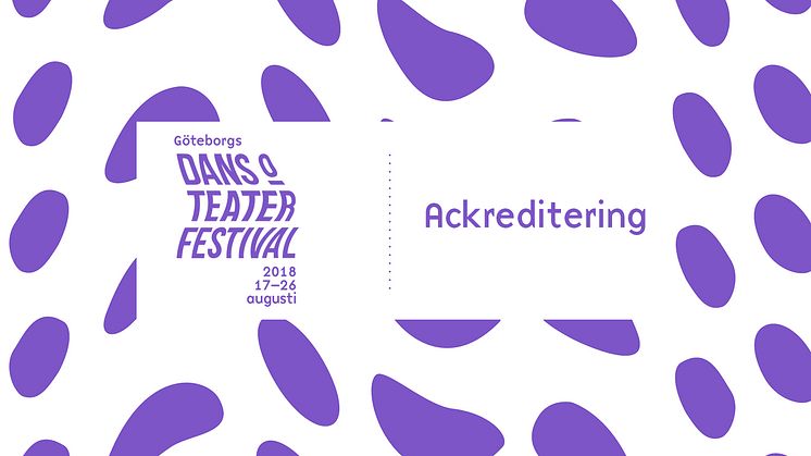 ​Ackreditera dig till Göteborgs dans- och teaterfestival 2018