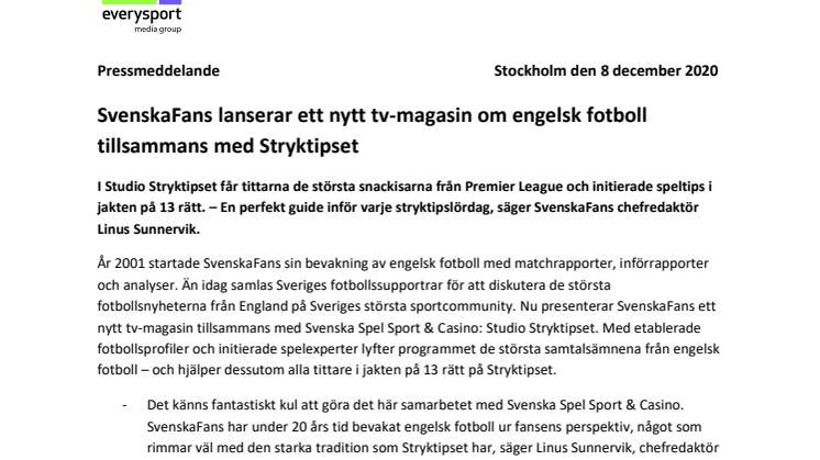 SvenskaFans lanserar ett nytt tv-magasin om engelsk fotboll tillsammans med Stryktipset 