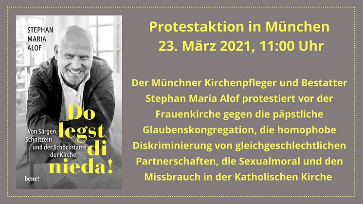 Protestaktion in München am 23.03.: Der Münchner Kirchenpfleger Stephan Maria Alof protestiert vor der Münchner Frauenkirchen gegen die päpstliche Glaubenskongregation